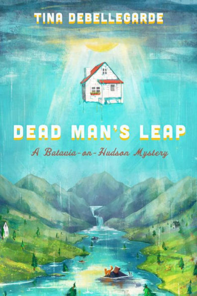 Dead Man's Leap: A Batavia-on-Hudson Mystery