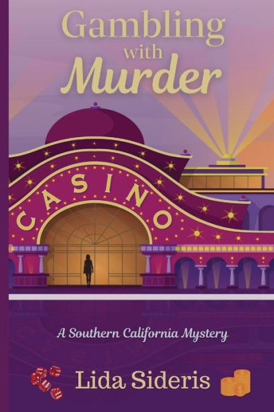 Gambling with Murder: A Southern California Mystery