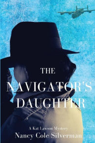 Title: The Navigator's Daughter: A Kat Lawson Mystery, Author: Nancy Cole Silverman
