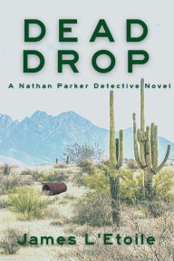 Download free books for ipod touch Dead Drop: A Detective Nathan Parker Novel