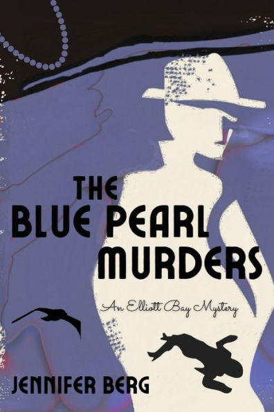 The Blue Pearl Murders: An Elliott Bay Mystery