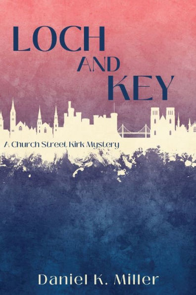 Loch and Key: A Church Street Kirk Mystery