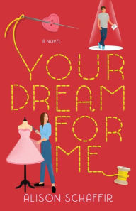 Title: Your Dream For Me, Author: Alison Schaffir