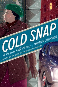 Title: Cold Snap: A Paradise CafÃ¯Â¿Â½ Mystery, Author: Maureen Jennings