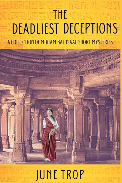The Deadliest Deceptions: A Collection of Miriam bat Isaac Short Mysteries
