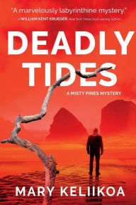 Downloading books free Deadly Tides: A Misty Pines Mystery by Mary Keliikoa 9781685122799 English version