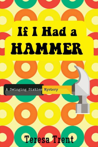 If I Had A Hammer: Swinging Sixties Mystery
