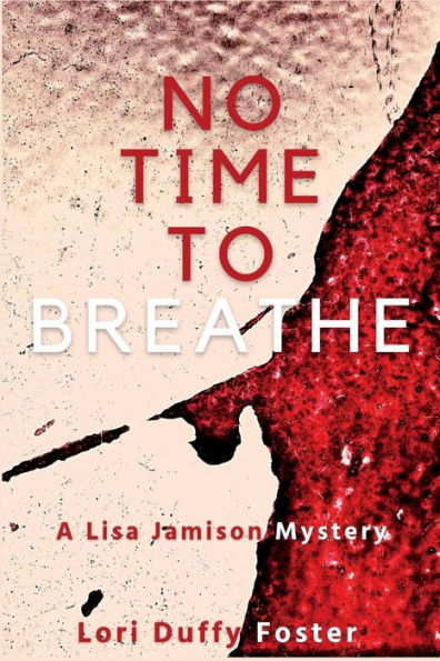 No Time to Breathe: A Lisa Jamison Mystery