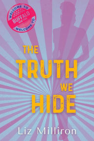 Title: The Truth We Hide: A Homefront Mystery, Author: Liz Milliron