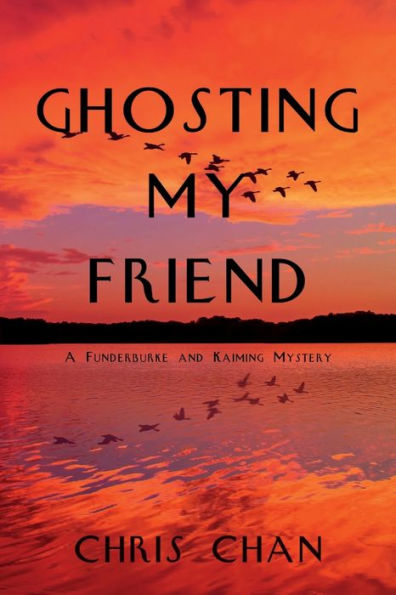 Ghosting My Friend: A Funderburke and Kaiming Mystery