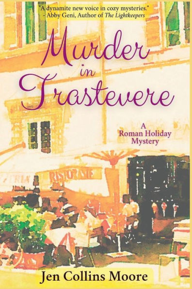 Murder Trastevere: A Roman Holiday Mystery