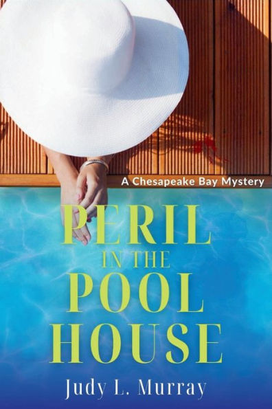 Peril the Pool House: A Chesapeake Bay Mystery