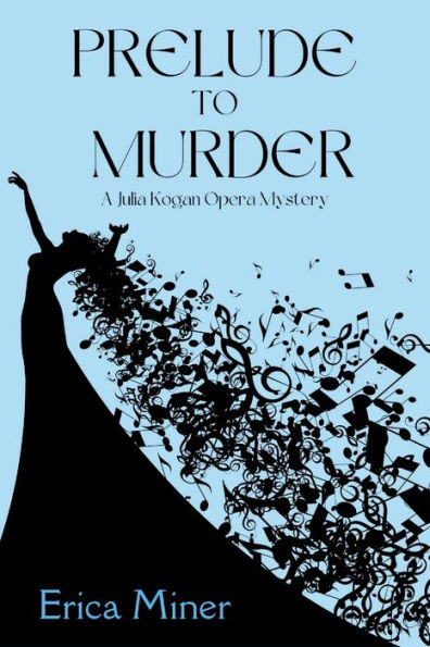 Prelude to Murder: A Julia Kogan Opera Mystery