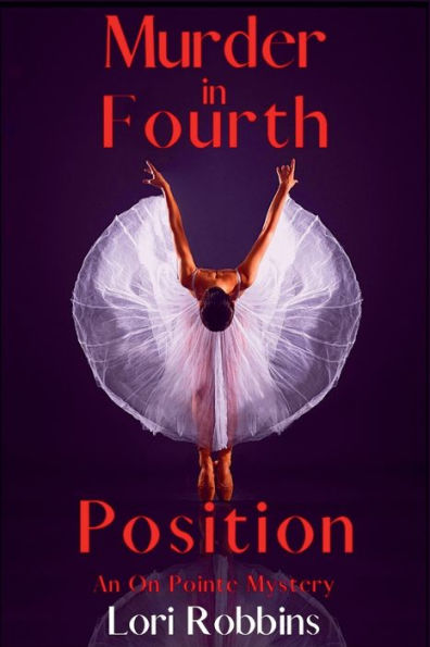 Murder Fourth Position: An On Pointe Mystery