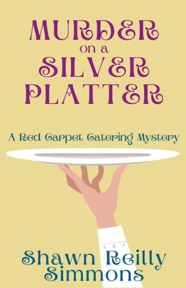 Murder on A Silver Platter: Red Carpet Catering Mystery