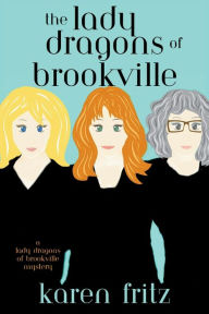 Karen Fritz presents "The Lady Dragons od Bookville"