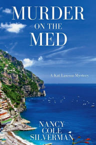 Title: Murder on the Med: A Kat Lawson Mystery, Author: Nancy Cole Silverman