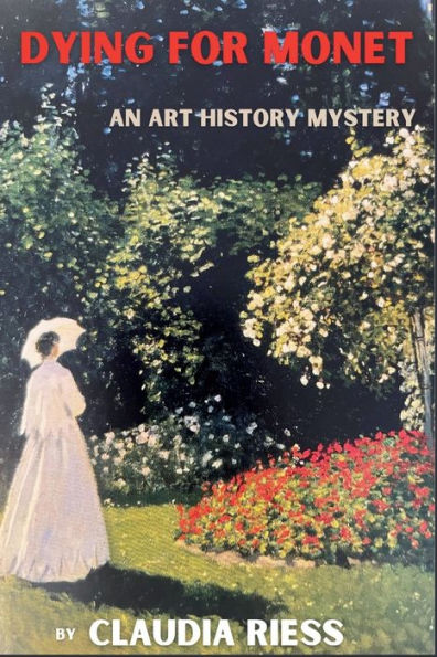 Dying for Monet: An Art History Mystery