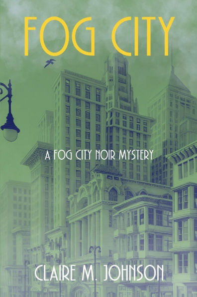 Fog City: A City Noir Mystery