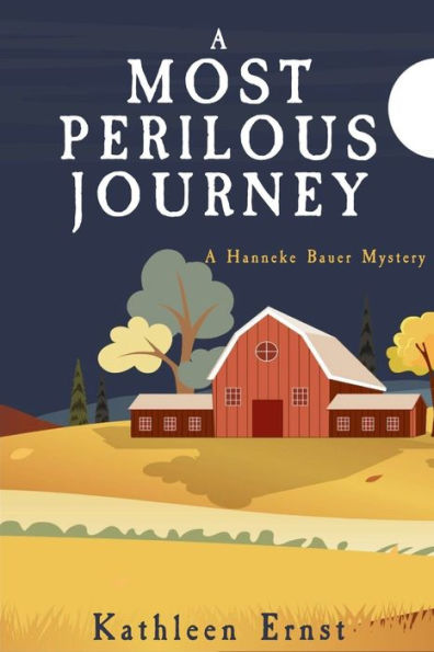 A Most Perilous Journey: Hanneke Bauer Mystery