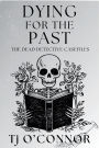 Dying for the Past: The Dead Detective Casefiles