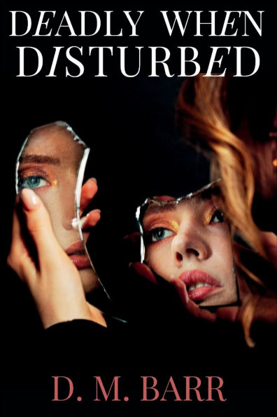 Deadly When Disturbed