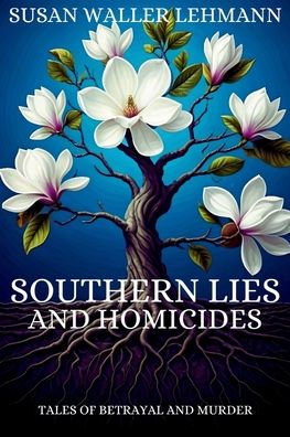 Southern Lies and Homicides