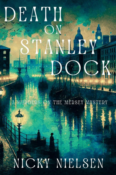 Death on Stanley Dock: A Murders the Mersey Mystery
