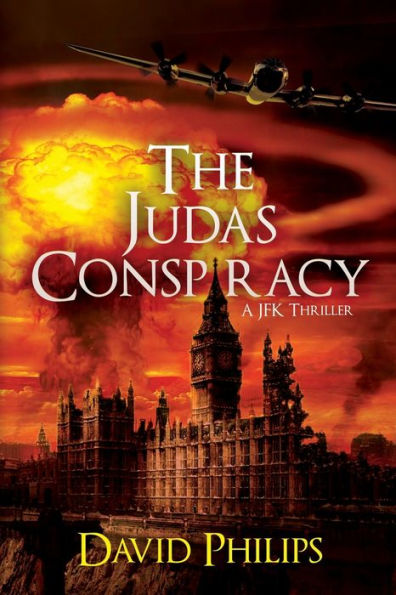 The Judas Conspiracy: A JFK Thriller