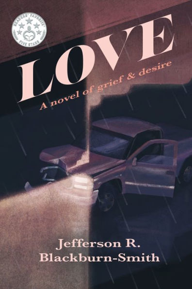 Love: A Novel of Grief and Desire