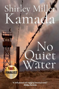 Title: No Quiet Water, Author: Shirley Miller Kamada
