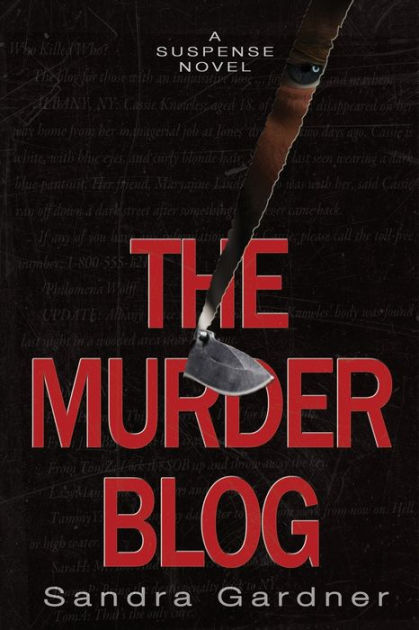 The Murder Blog: A Suspense Novel by Sandra Gardner, Paperback | Barnes ...