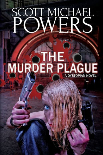 The Murder Plague: A Dystopian Thriller