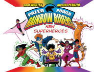 Title: Paleo Power Rainbow Riders: New Superheroes, Author: Neal Wooten