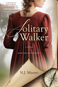 Free online books to download pdf Solitary Walker: A Novel of Mary Wollstonecraft