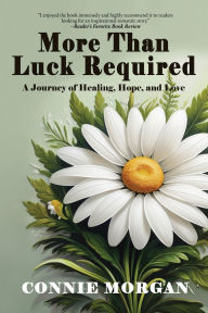 Books audio downloads More Than Luck Required: A Journey of Healing, Hope, and Love English version
