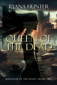 Download free phone book pc Queen of the Dead: A Zombie Romance (English Edition) by Ryana Hunter