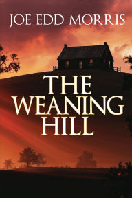 Download free french books The Weaning Hill