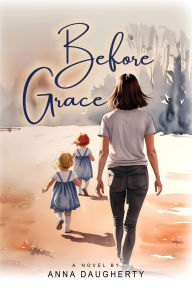 Ebook forums download Before Grace (English Edition) 9781685136376 