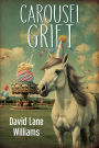 Carousel Grift