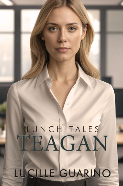 Lunch Tales: Teagan
