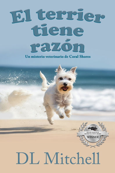 El Terrier Tiene Razï¿½n: Un Misterio Veterinario de Coral Shores