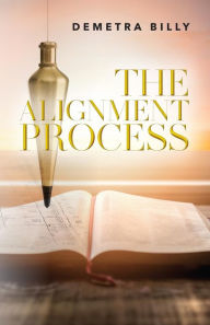 Title: The Alignment Process, Author: Demetra Billy