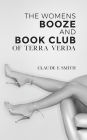 The Womens Booze and Book club of Terra Verda