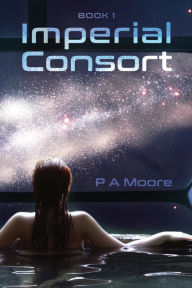 Title: Imperial Consort, Author: P A Moore
