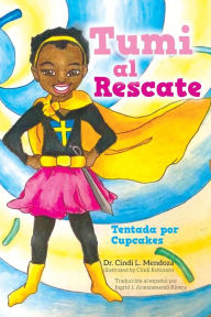 Title: Tumi al Rescate: Tentada por Cupcakes, Author: Mendoza