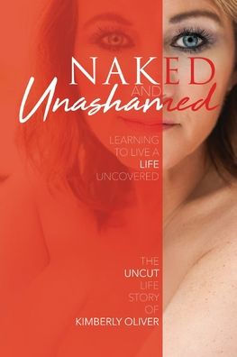 Naked and Unashamed: Learning to live a life uncovered