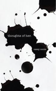 Title: thoughts of her., Author: Casey Conte