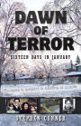 Dawn of Terror: Sixteen Days in January