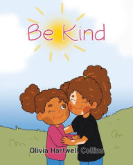 Title: Be Kind, Author: Olivia Hartwell Collins